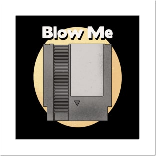 Blow Me Posters and Art